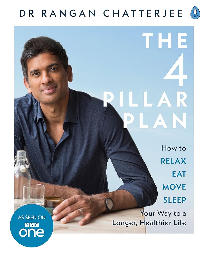 The Four Pillar Plan: How to Relax, Eat, Move and Sleep Your Way to a Longer, Healthier Life cover image