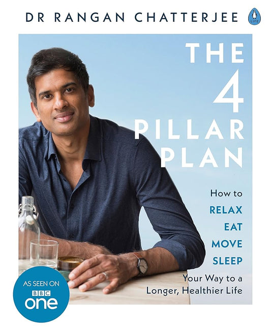 The Four Pillar Plan: How to Relax, Eat, Move and Sleep Your Way to a Longer, Healthier Life cover image