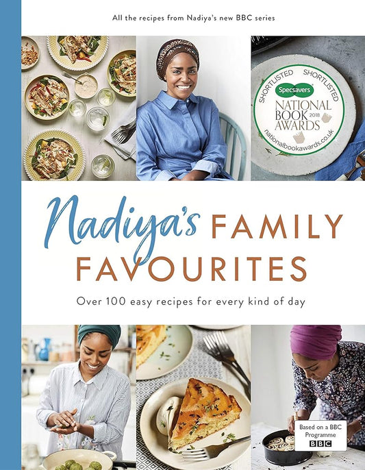 Nadiya's Family Favourites: Easy, beautiful and show-stopping recipes for every day from Nadiya's upcoming BBC TV series cover image