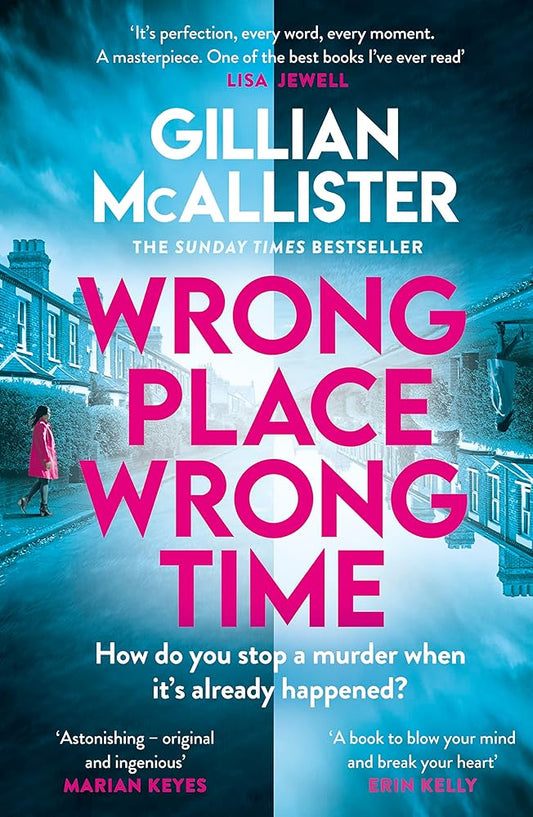 Wrong Place Wrong Time: Can you stop a murder after it's already happened? THE SUNDAY TIMES BESTSELLER cover image