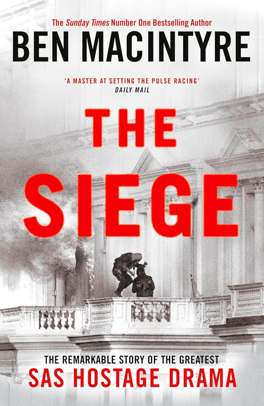 Viking Drill Tool The Siege The Remarkable Story of the Greatest SAS Hostage Drama. cover image