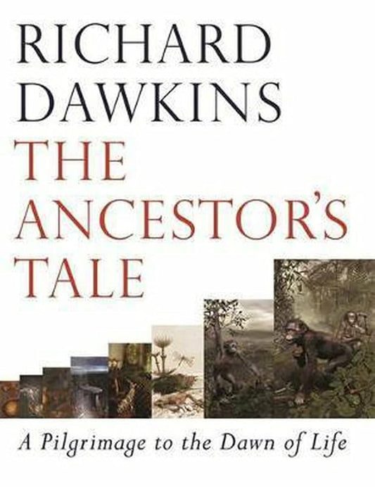 The Ancestor's Tale : A Pilgrimage to the Dawn of Life cover image