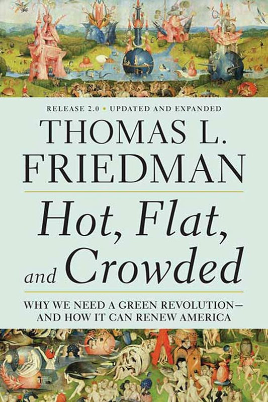 Hot, Flat, and Crowded: Why We Need a Green Revolution - and How It Can Renew America, Release 2.0 cover image
