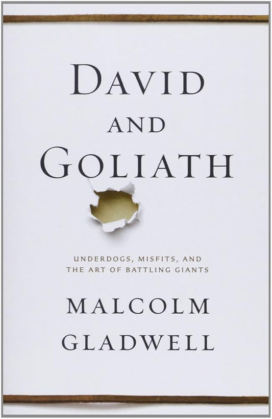 David and Goliath: Underdogs, Misfits, and the Art of Battling Giants cover image