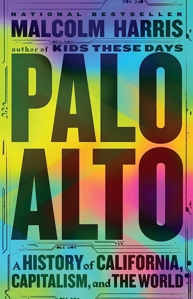 Palo Alto: A History of California, Capitalism, and the World cover image