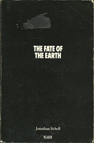 The Fate of the Earth, Jonathan Schell