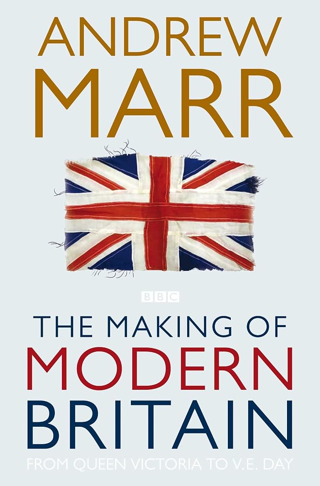 The Making of Modern Britain: From Queen Victoria to VE Day cover image