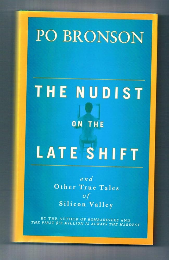The Nudist on the Late Shift: And Other True Tales of Silicon Valley cover image