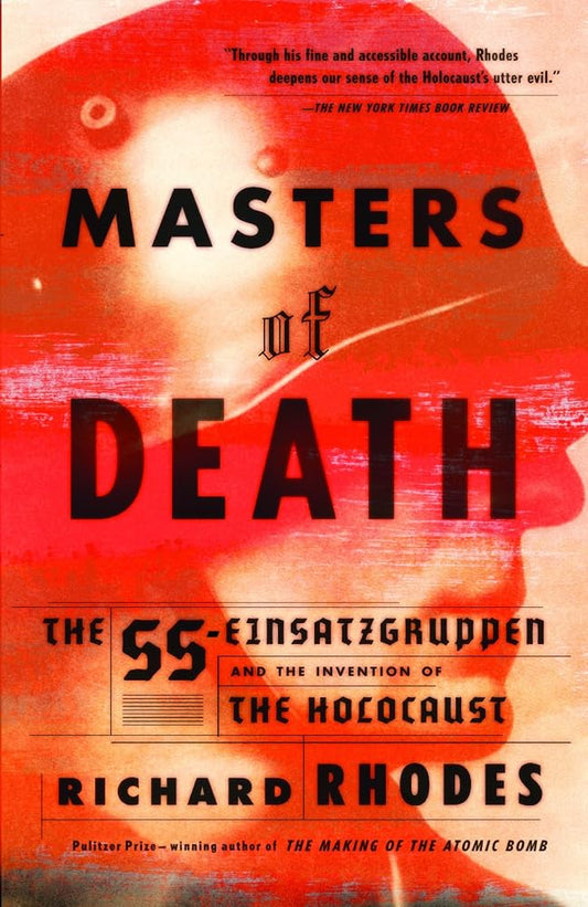 Masters of Death: The SS-Einsatzgruppen and the Invention of the Holocaust cover image