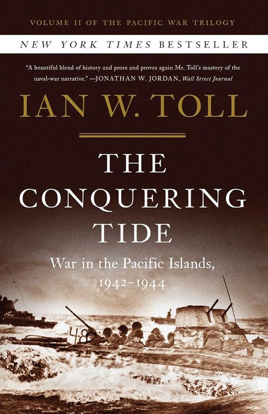 The Conquering Tide: War in the Pacific Islands, 1942–1944 (The Pacific War Trilogy, 2) cover image