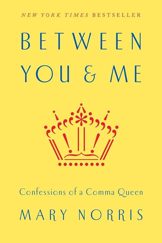 Between You & Me: Confessions of a Comma Queen cover image