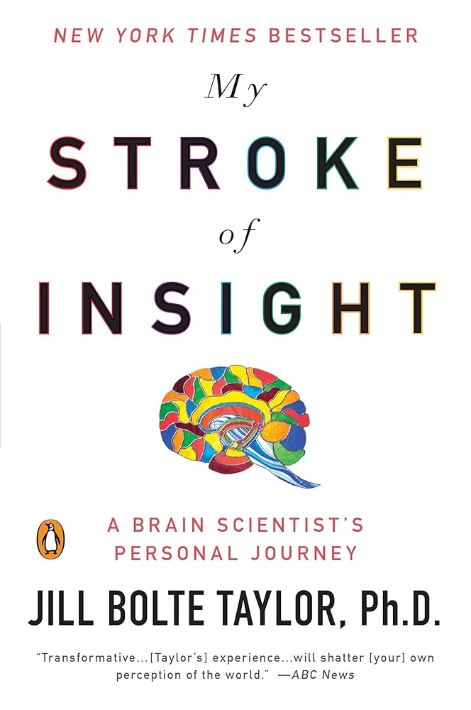 My Stroke of Insight: A Brain Scientist's Personal Journey cover image