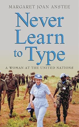 Never Learn to Type: A Woman at the United Nations cover image