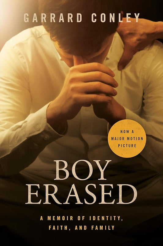 Boy Erased (Movie Tie-In): A Memoir of Identity, Faith, and Family cover image