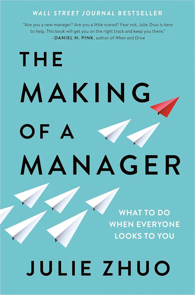 The Making of a Manager: What to Do When Everyone Looks to You cover image
