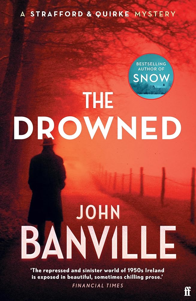 The Drowned: A Strafford and Quirke Murder Mystery cover image