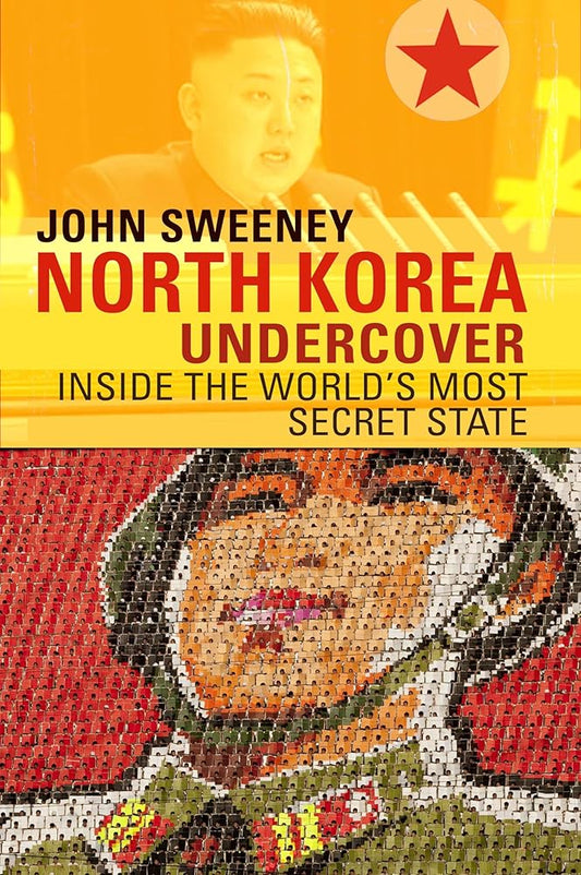 North Korea Undercover: Inside the World's Most Secret State cover image