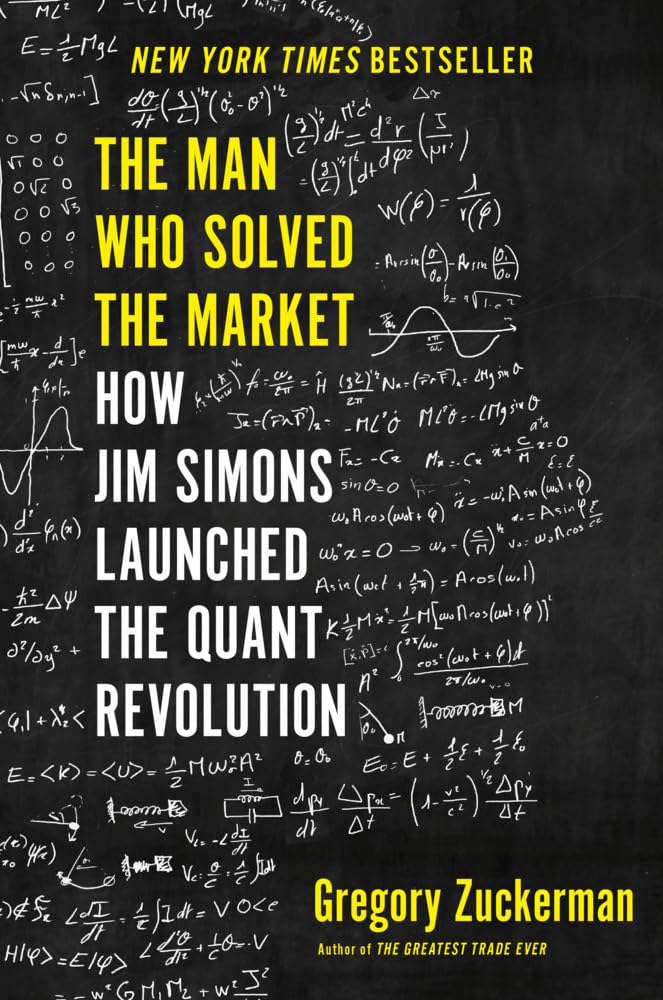 The Man Who Solved the Market: How Jim Simons Launched the Quant Revolution cover image