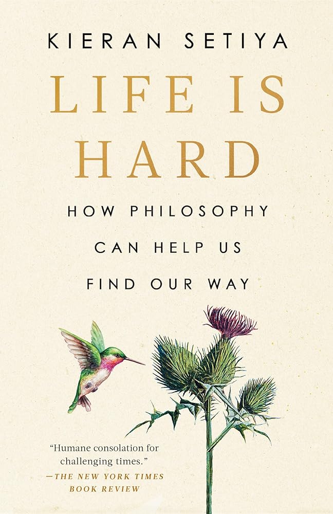 Life Is Hard: How Philosophy Can Help Us Find Our Way cover image