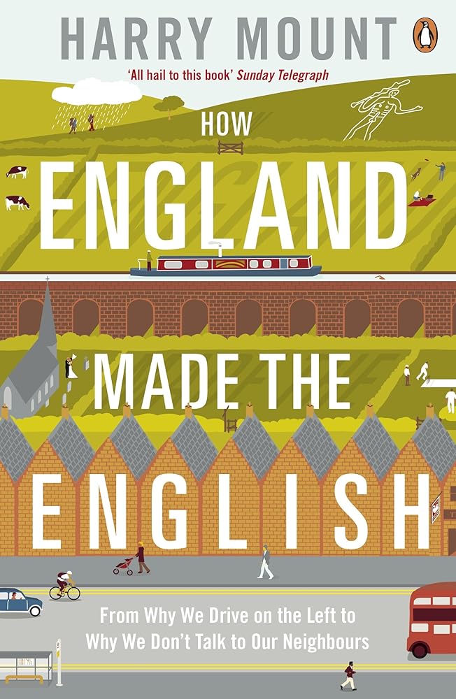 How England Made the English: From Hedgerows To Heathrow cover image
