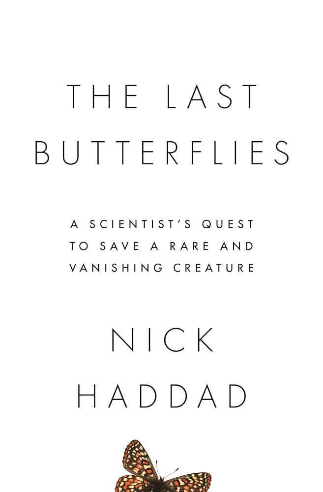 The Last Butterflies: A Scientist's Quest to Save a Rare and Vanishing Creature cover image