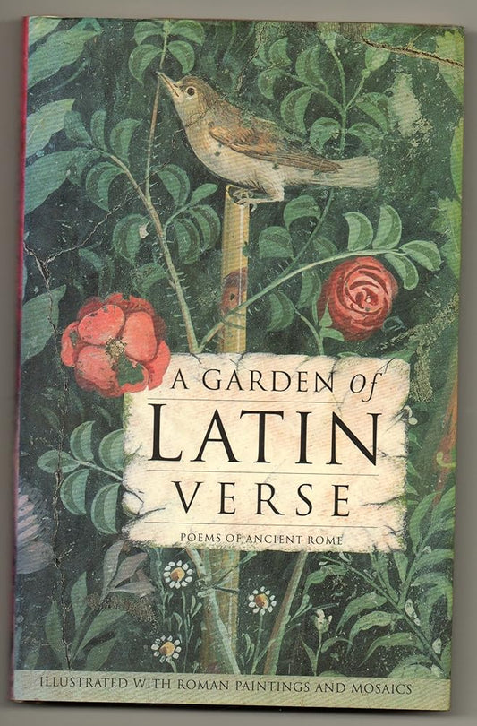 A Garden of Latin Verse: Poems of Ancient Rome cover image
