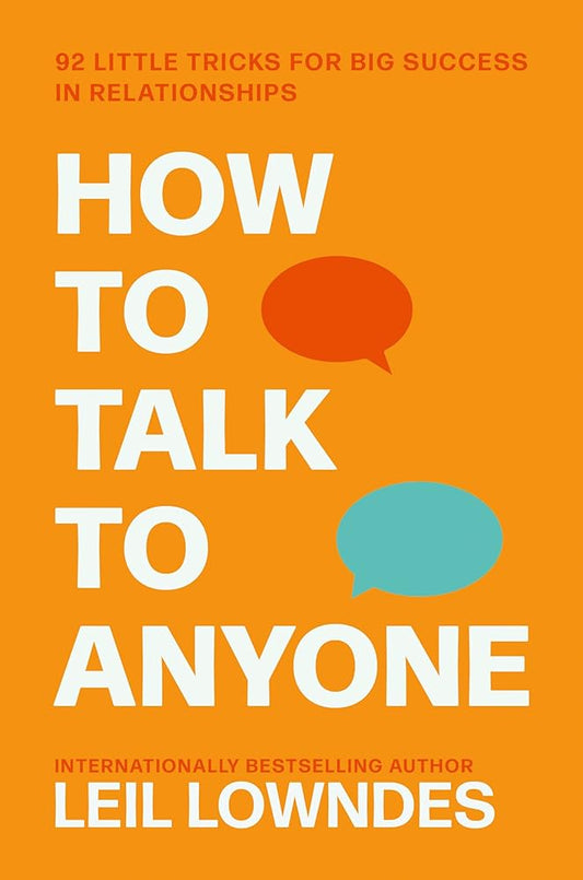 How to Talk to Anyone: 92 Little Tricks for Big Success in Relationships cover image