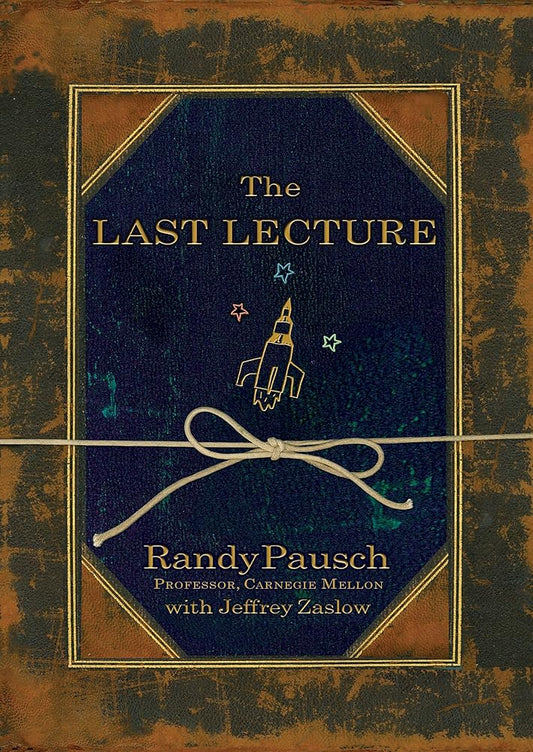 by Randy Pausch The Last Lecture [DECKLE EDGE] 1st edition cover image