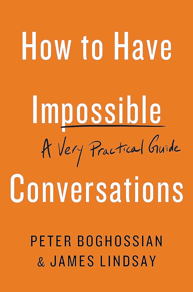 How to Have Impossible Conversations: A Very Practical Guide cover image
