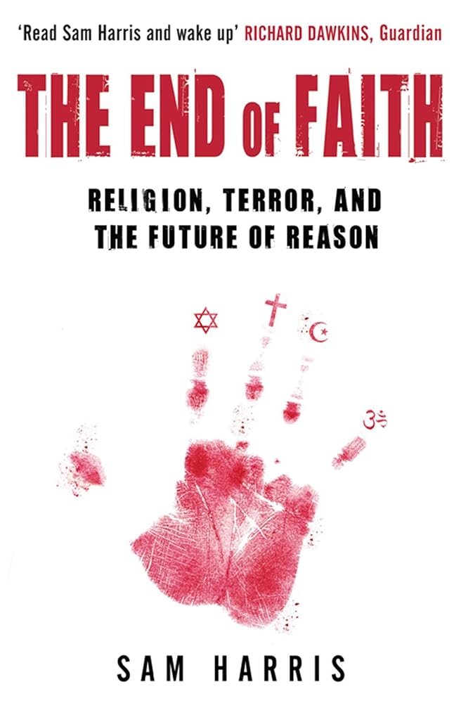 The End of Faith: Religion, Terror, and the Future of Reason cover image