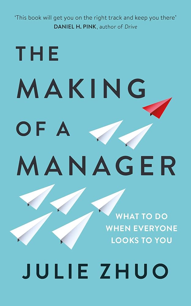 The Making of a Manager: How to Crush Your Job as the New Boss cover image