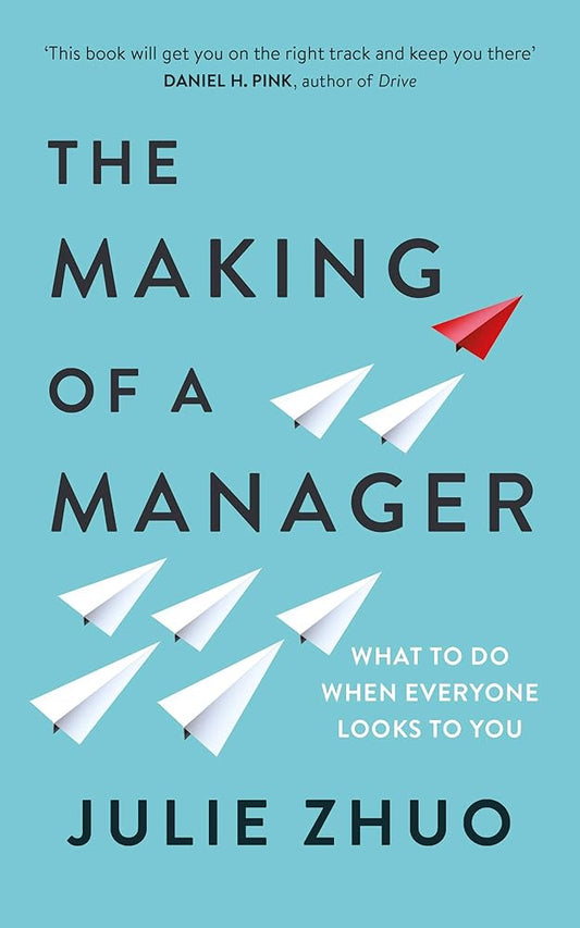 The Making of a Manager: How to Crush Your Job as the New Boss cover image