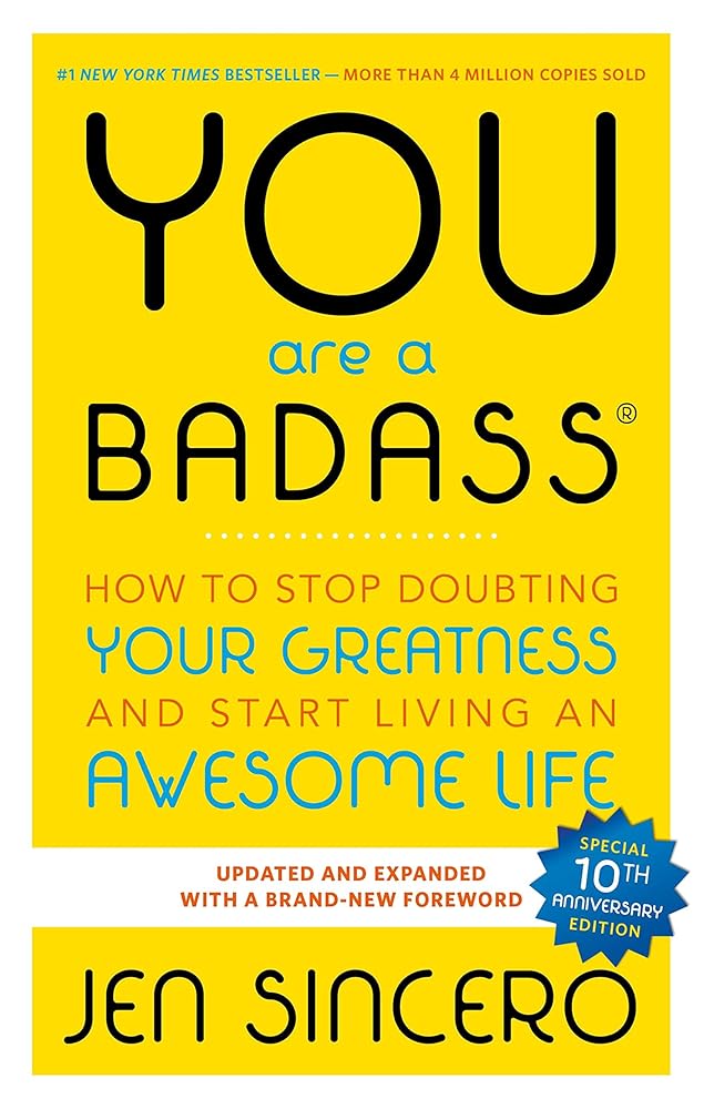 You Are a Badass: How to Stop Doubting Your Greatness and Start Living an Awesome Life cover image