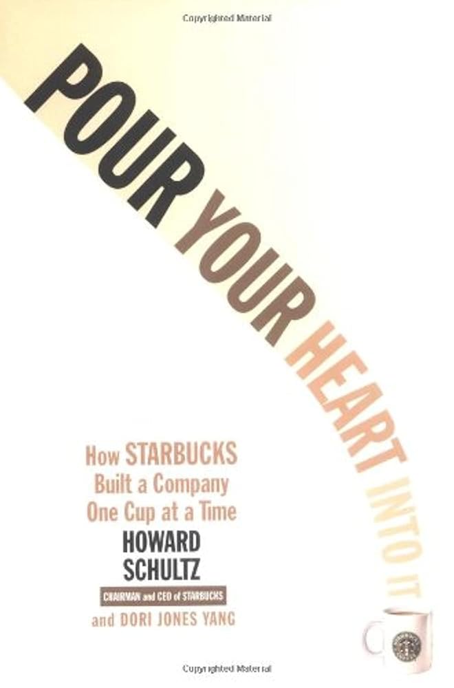 Pour Your Heart Into It: How Starbucks Built a Company One Cup at a Time cover image