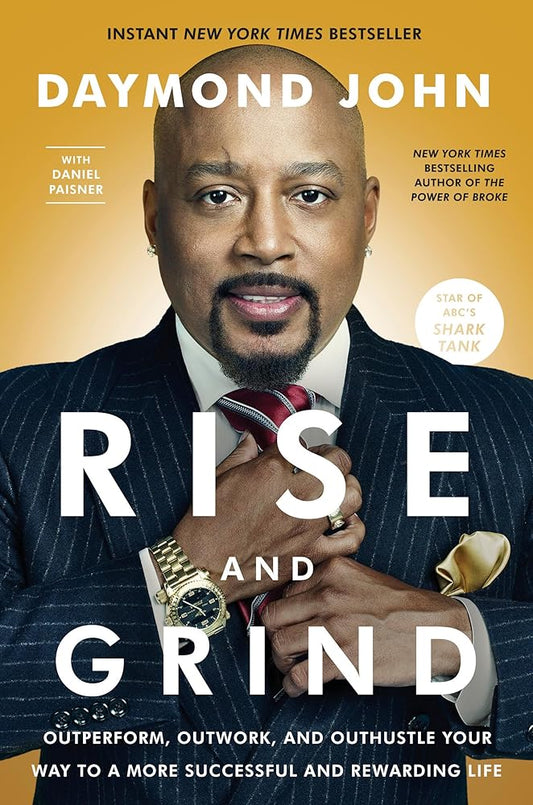 Rise and Grind: Outperform, Outwork, and Outhustle Your Way to a More Successful and Rewarding Life cover image