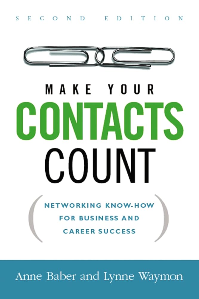 Make Your Contacts Count: Networking Know-How for Business and Career Success cover image