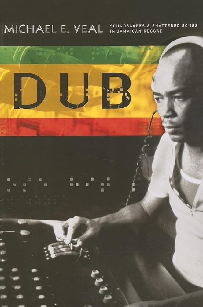 Dub: Soundscapes and Shattered Songs in Jamaican Reggae (Music / Culture) cover image