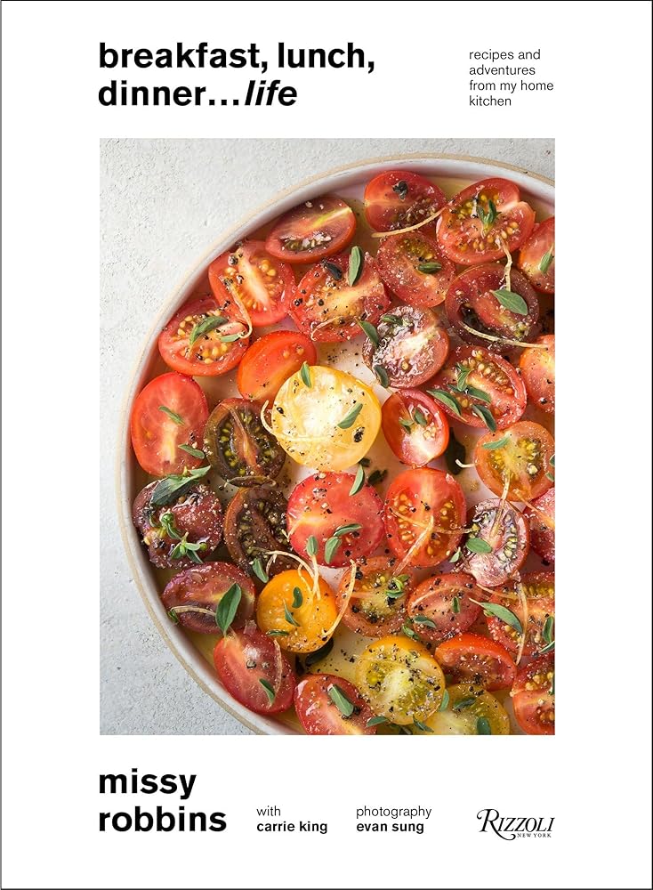 Breakfast, Lunch, Dinner... Life: Recipes and Adventures from My Home Kitchen cover image
