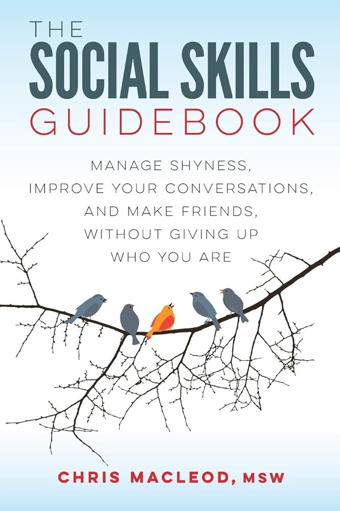 The Social Skills Guidebook: Manage Shyness, Improve Your Conversations, and Make Friends, Without Giving Up Who You Are cover image