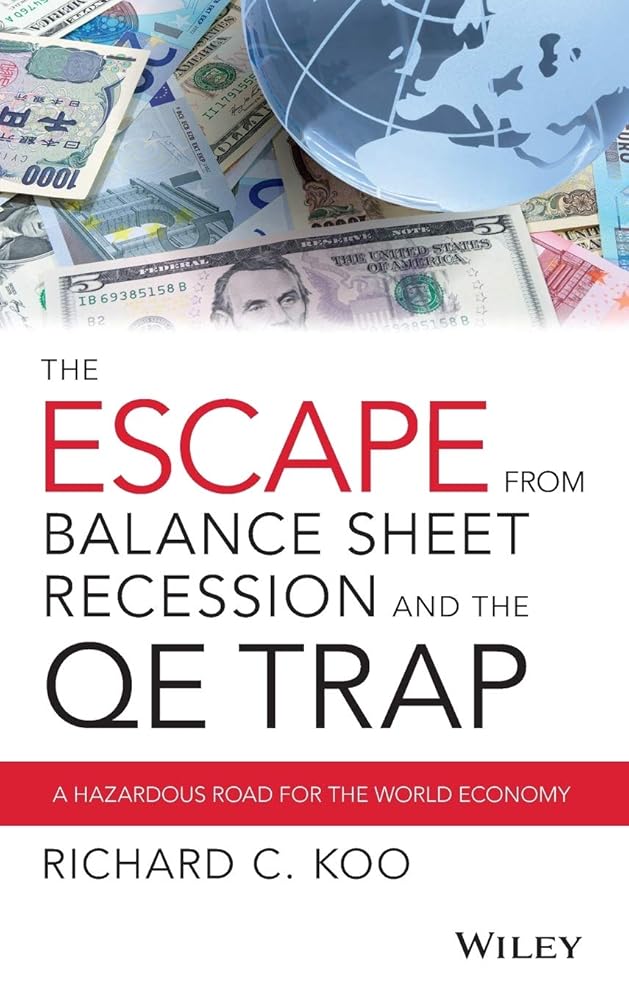 The Escape from Balance Sheet Recession and the QE Trap: A Hazardous Road for the World Economy cover image