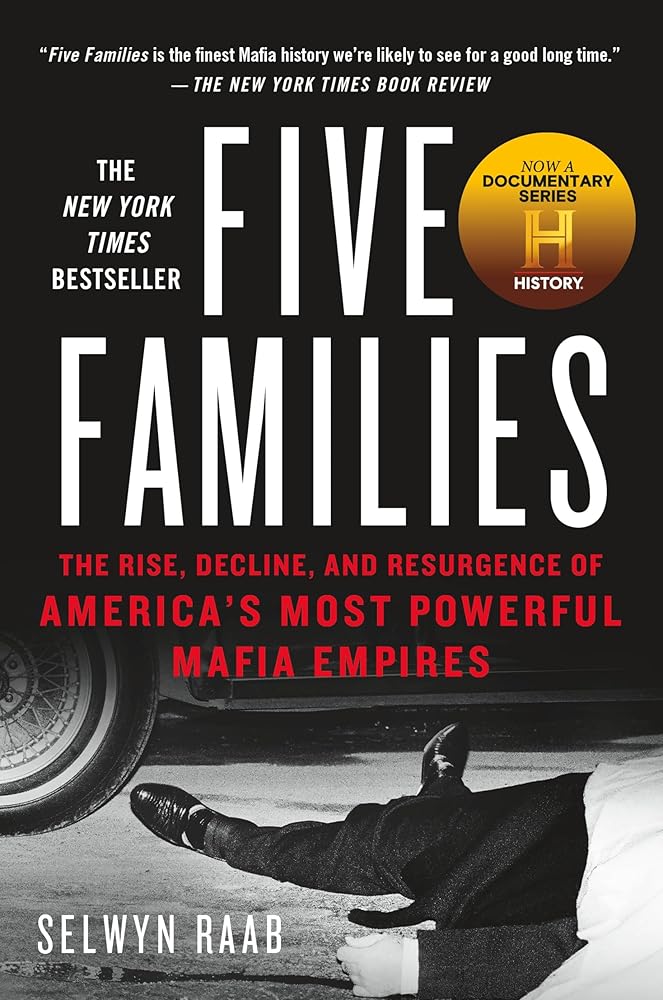 Five Families: The Rise, Decline, and Resurgence of America's Most Powerful Mafia Empires cover image
