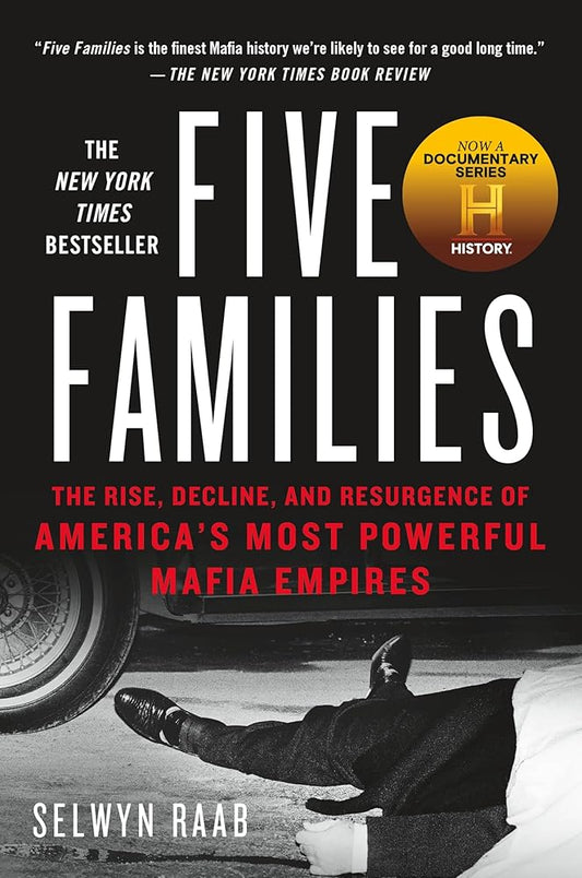 Five Families: The Rise, Decline, and Resurgence of America's Most Powerful Mafia Empires cover image