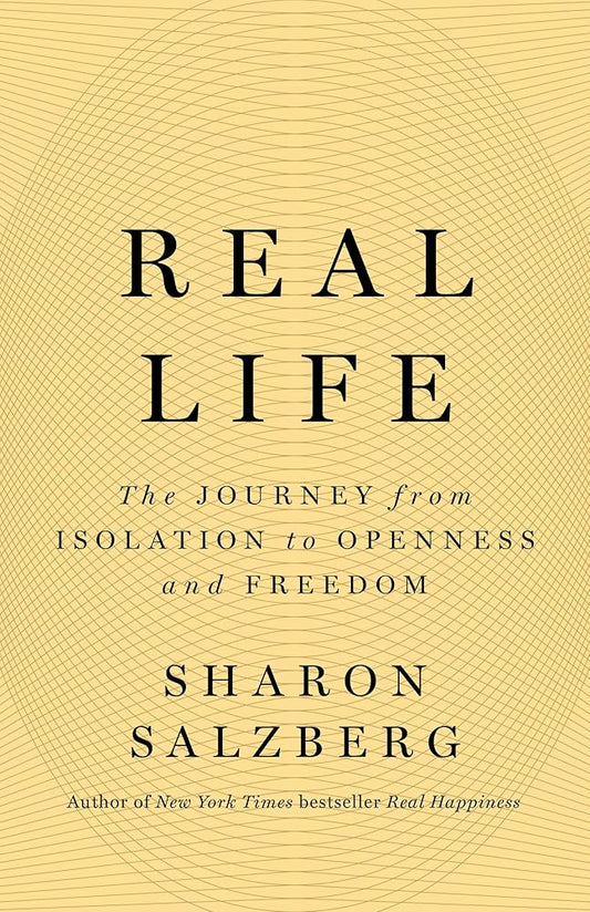 Real Life: The Journey from Isolation to Openness and Freedom cover image