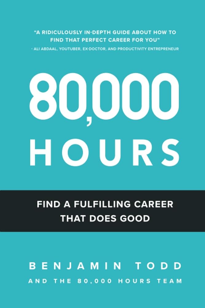 80,000 Hours: Find a fulfilling career that does good. cover image