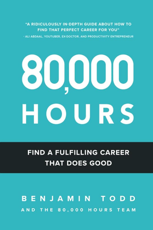 80,000 Hours: Find a fulfilling career that does good. cover image