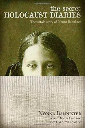 The Secret Holocaust Diaries: The Untold Story of Nonna Bannister cover image