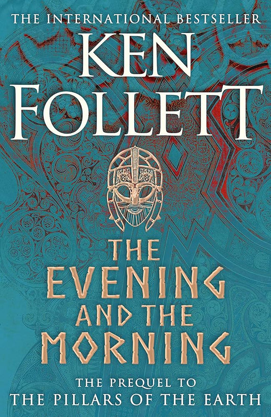 The evening and the morning: the prequel to the pillars of the earth (International Edition) cover image