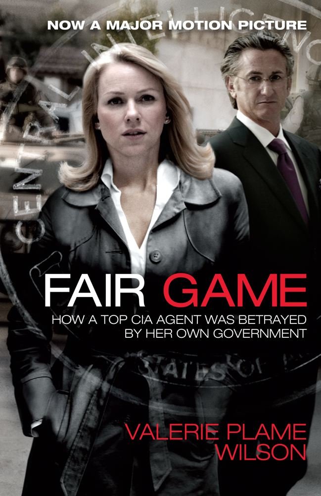 Fair Game: How a Top CIA Agent Was Betrayed by Her Own Government cover image