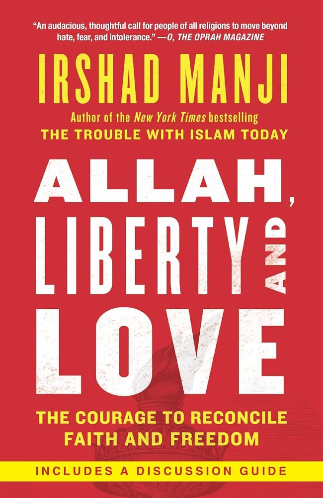 Allah, Liberty and Love: The Courage to Reconcile Faith and Freedom cover image
