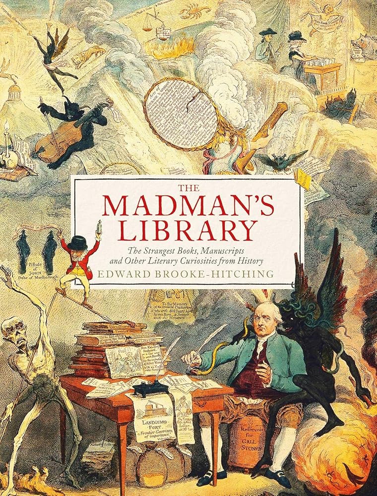 The Madman's Library: The Greatest Curiosities of Literature cover image